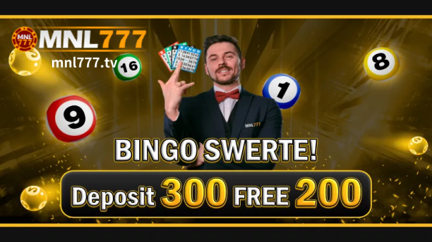 MNL777 Casino BINGO SWERTE ! Deposit 300 FREE 200