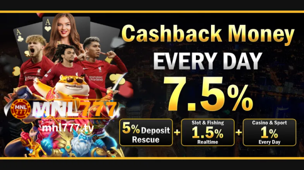 MNL777 Casino Cashback Money Every Day 7.5%