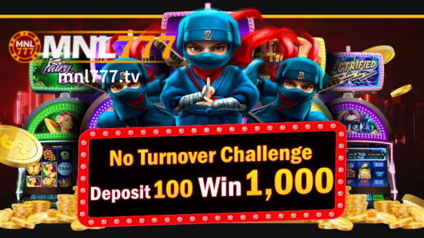 MNL777 Casino No Turnover Challenge